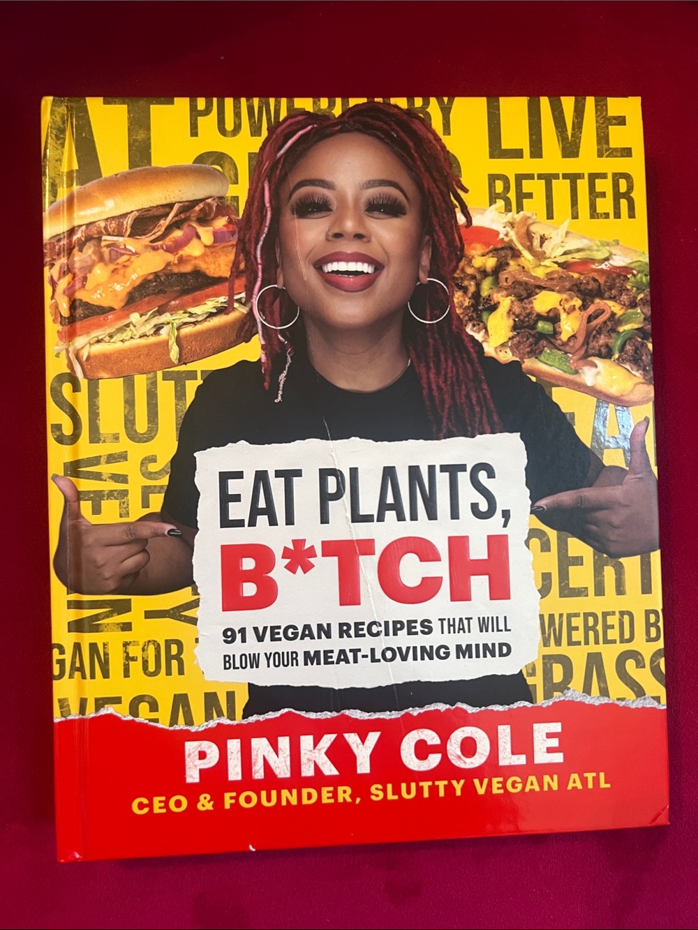 Pinky Cole "Eat Plants, B*tch" Cookbook - Bright Yellow & Red Cover